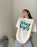 PICSGIRL  -  Stay Ugly Letter PrintCotton Short Sleeve T-shirt Women's Summer New Loose Versatile Tees Street Fahsion Female Tops 2024 New